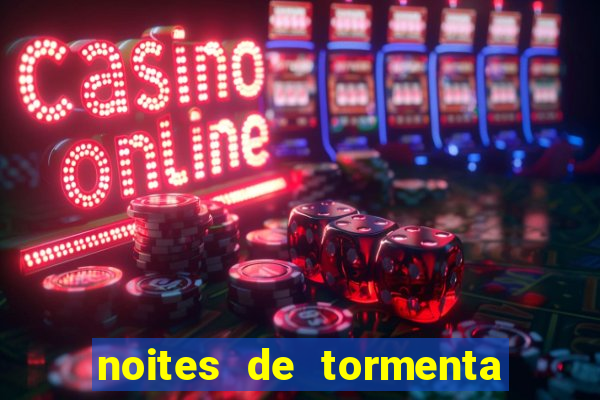 noites de tormenta filme completo dublado